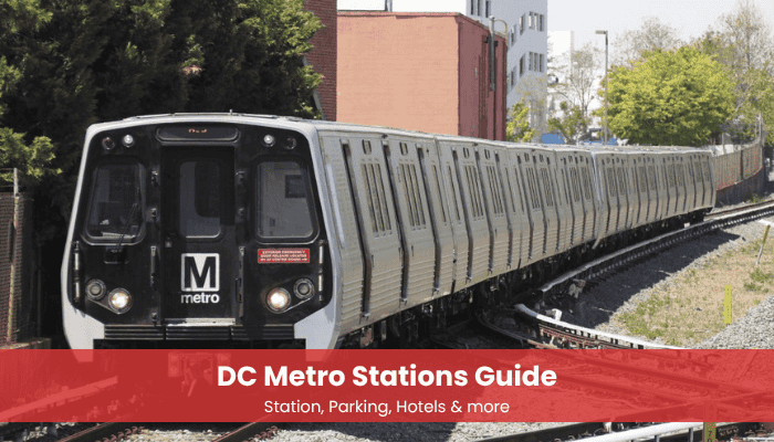 DC Metro Stations Guide Maps, Parking, Hotels & More